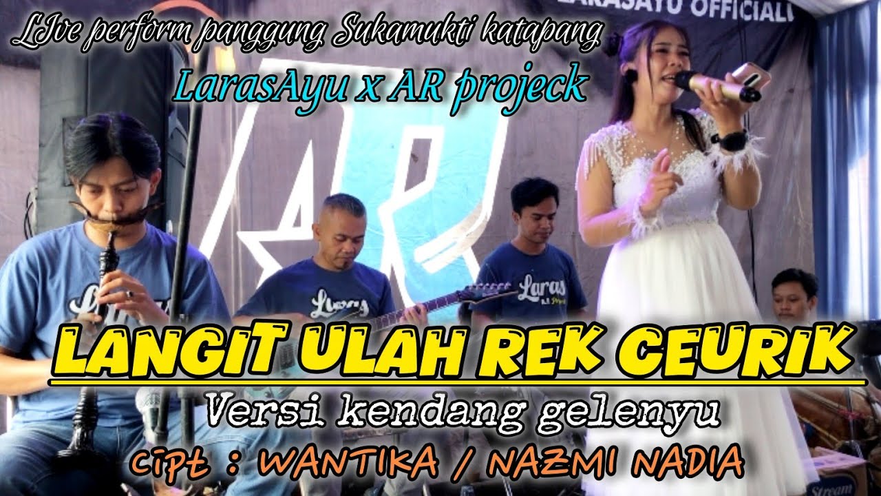 LANGIT ULAH REK CEURIK ( NAZMI NADIA ) LIVE PERFORM PANGGUNG | LARASAYU #koplogelenyu #viralltiktok 