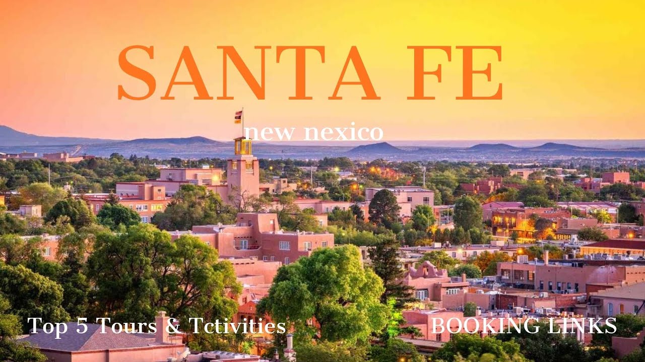 Top 5 Things to Do in Santa Fe | Best Tours & Activities in New Mexico’s Art City