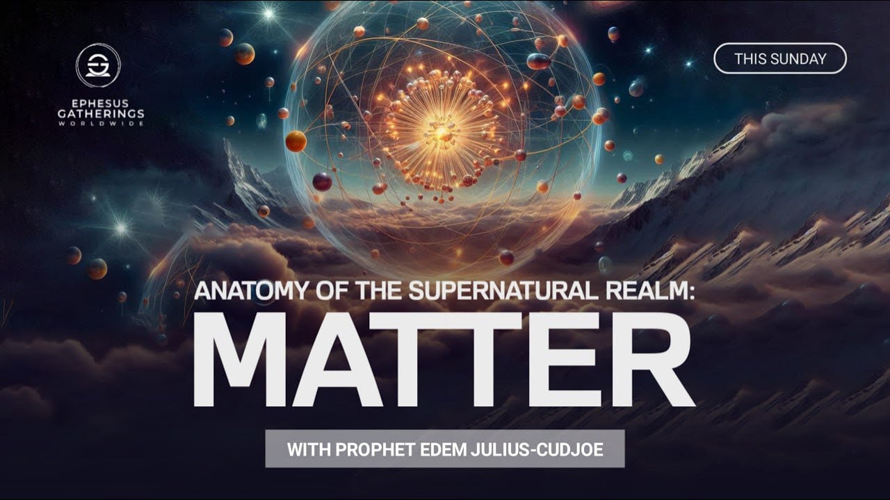 MATTER || ANATOMY OF THE SUPERNATURAL REALM