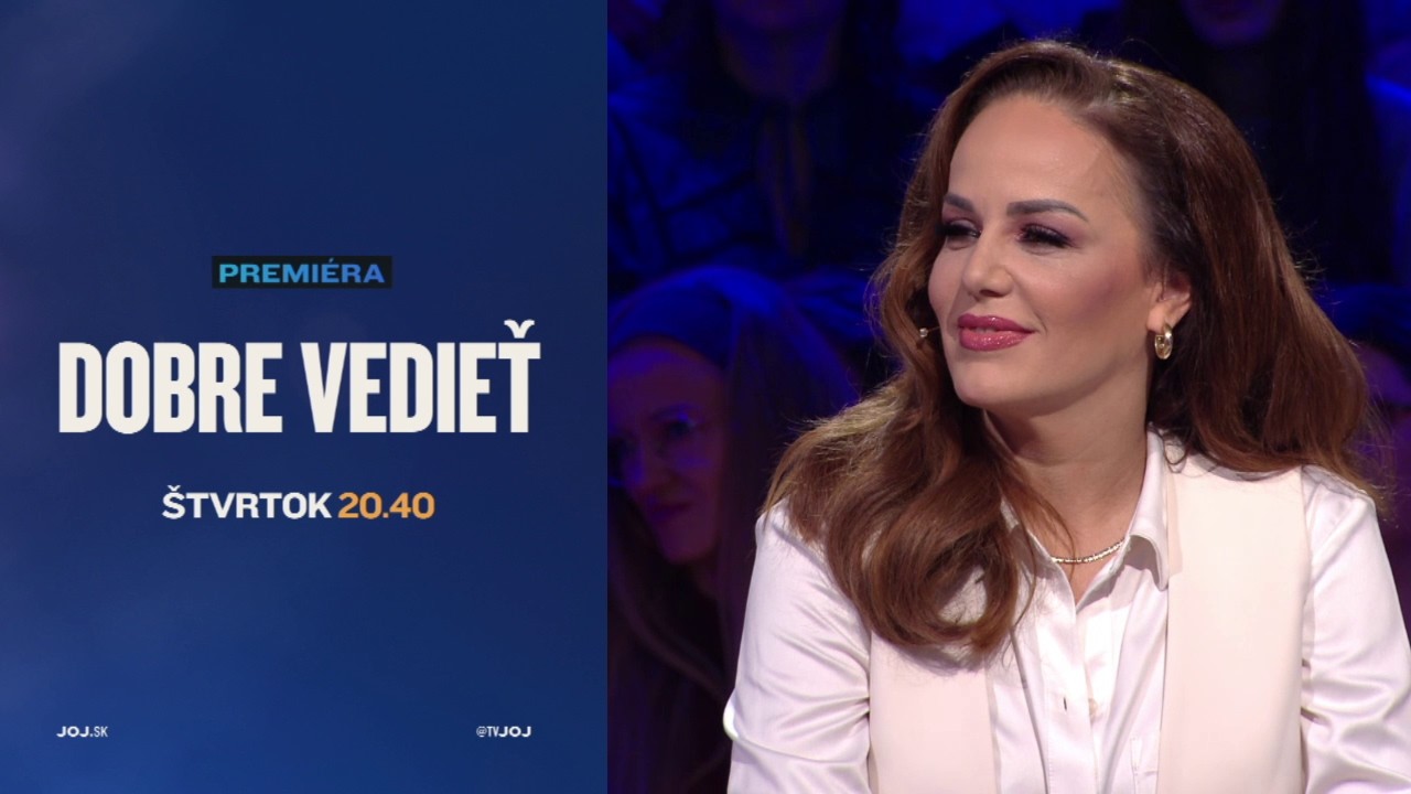 DOBRE VEDIEŤ (19.2.2026 o 20:40 na JOJke)