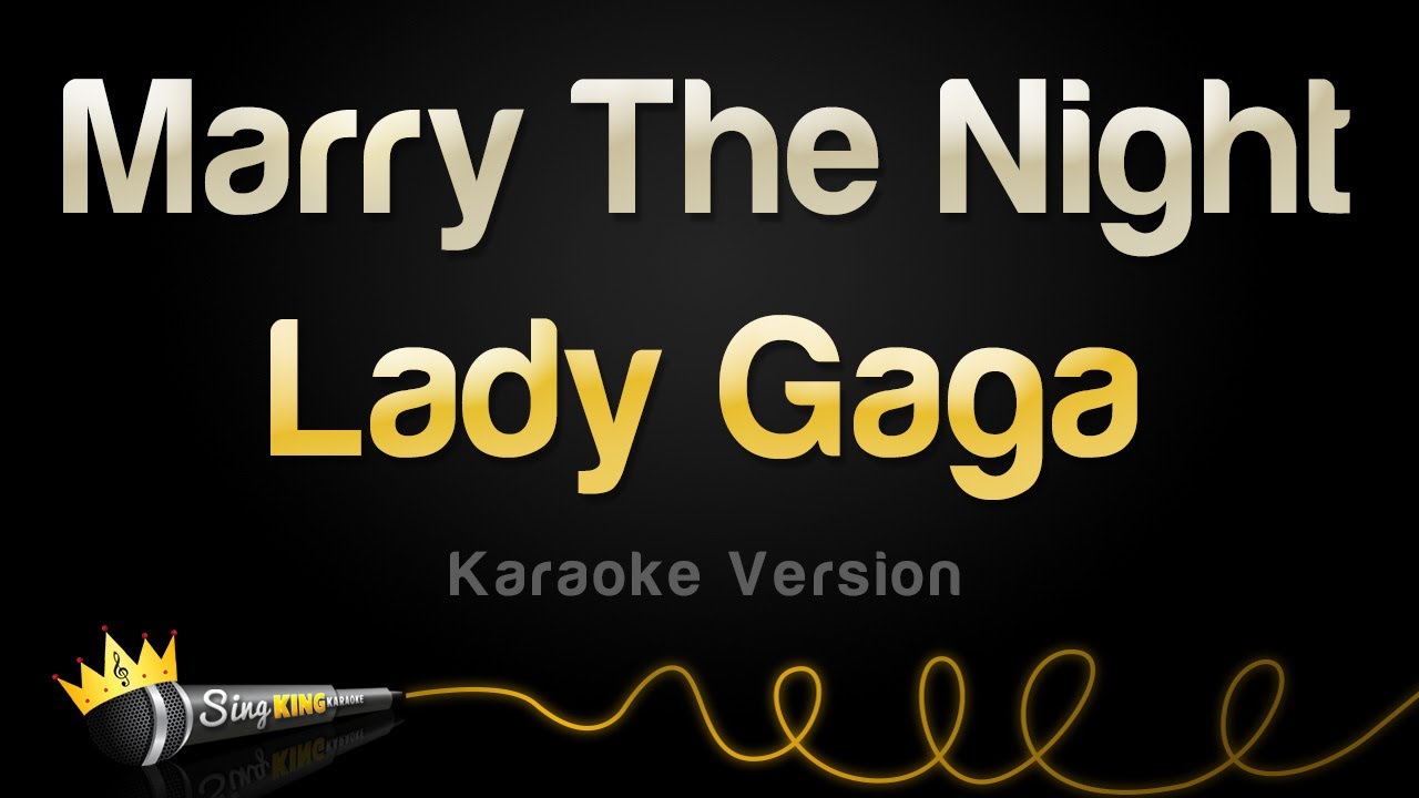 Lady Gaga - Marry The Night (Karaoke Version)
