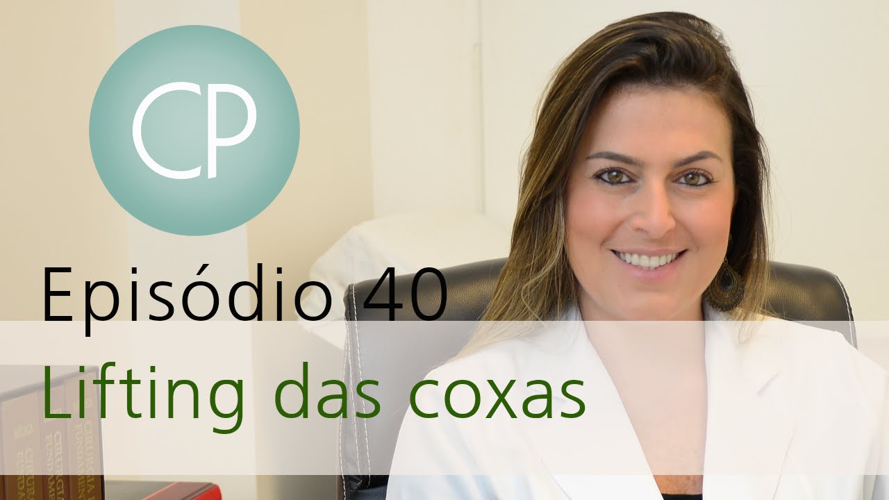 Cirurgia Plástica - Lifting das Coxas