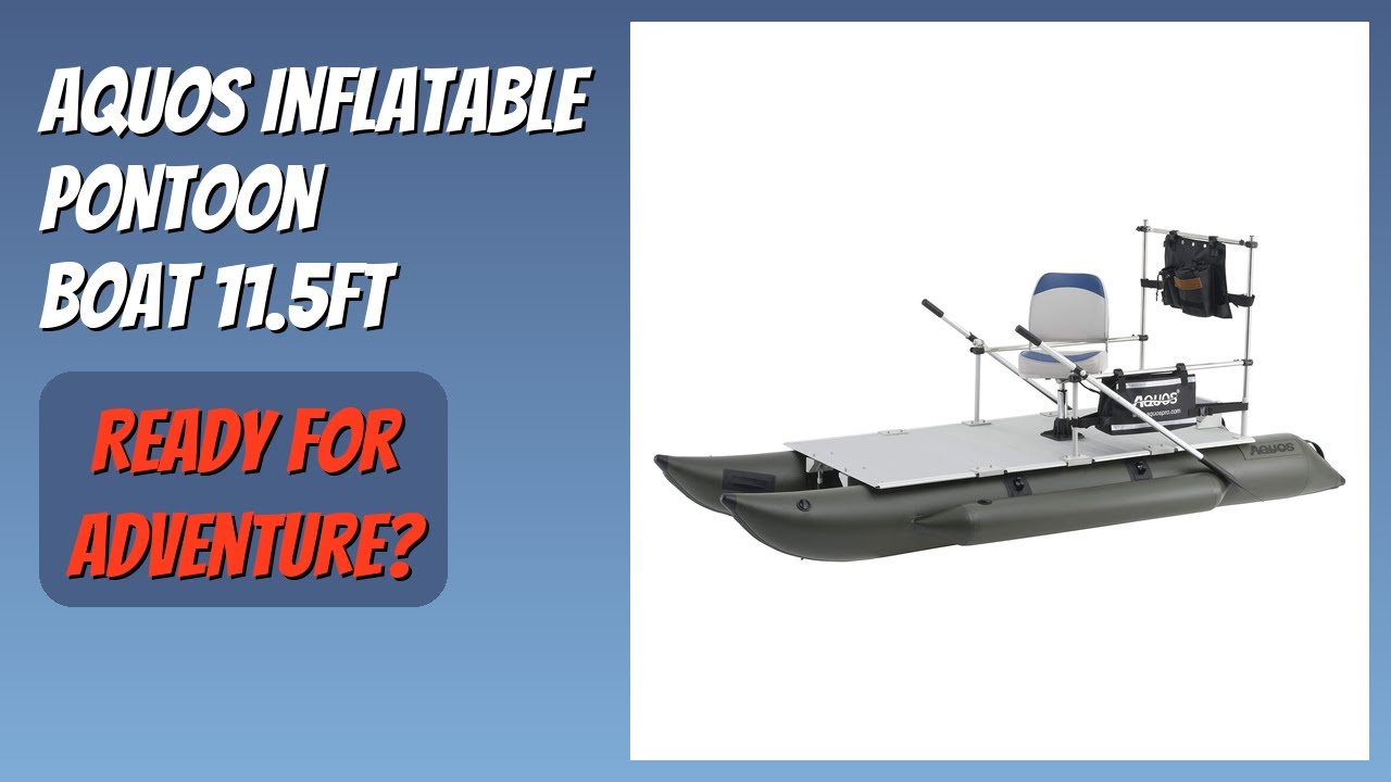 REVIEW (2026): AQUOS Inflatable Pontoon Boat 11.5ft. Features