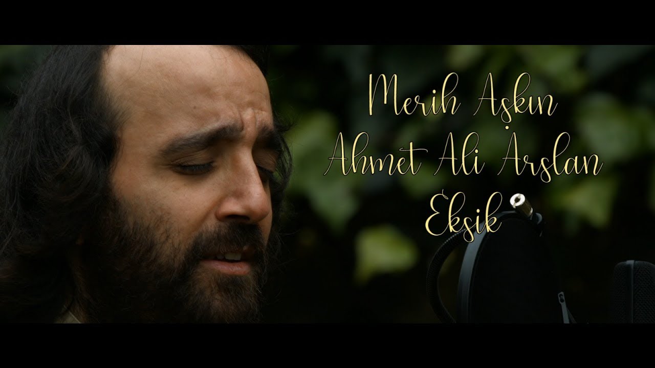 Merih Aşkın & Ahmet Ali Arslan - Eksik (Canlı Performans)