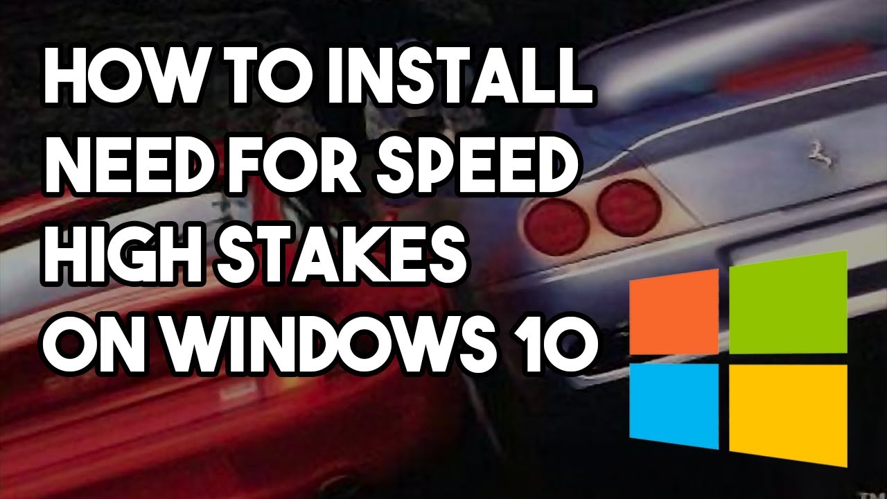 How to Install NFS High Stakes on a Windows 10 PC | Classic NFS PC Tutorials
