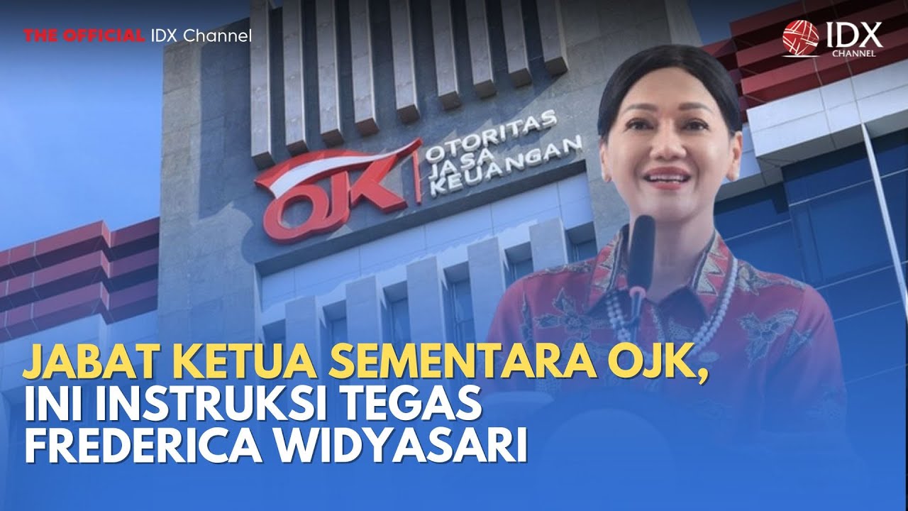 Jabat Ketua Sementara OJK, Ini Instruksi Tegas Frederica Widyasari | MILENOMICS