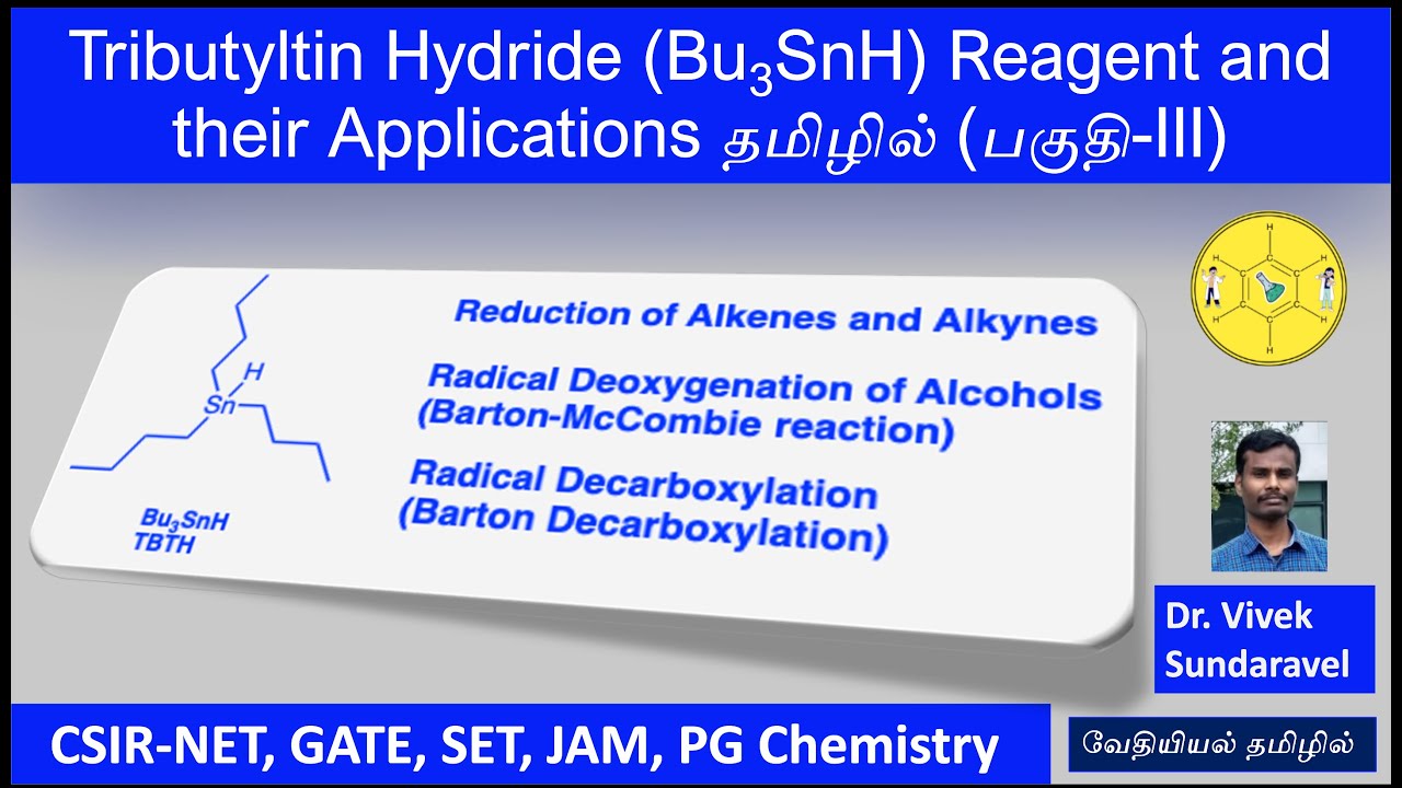 Tributyltin Hydride (Bu3SnH) Reagent and their Applications in Tamil Part-III |Chemistry in tamil