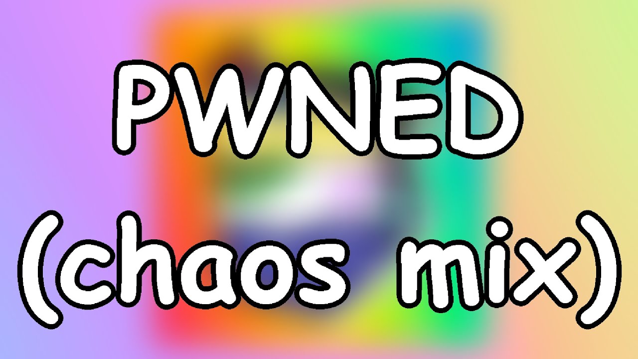 [OLD] untitled tag game - PWNED (Chaos Mix)