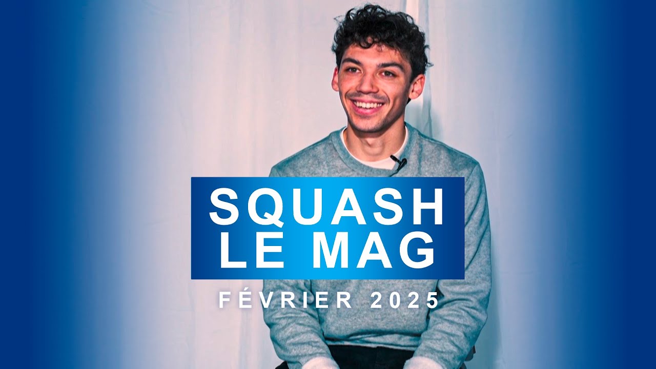 SQUASH LE MAG - Épisode 1