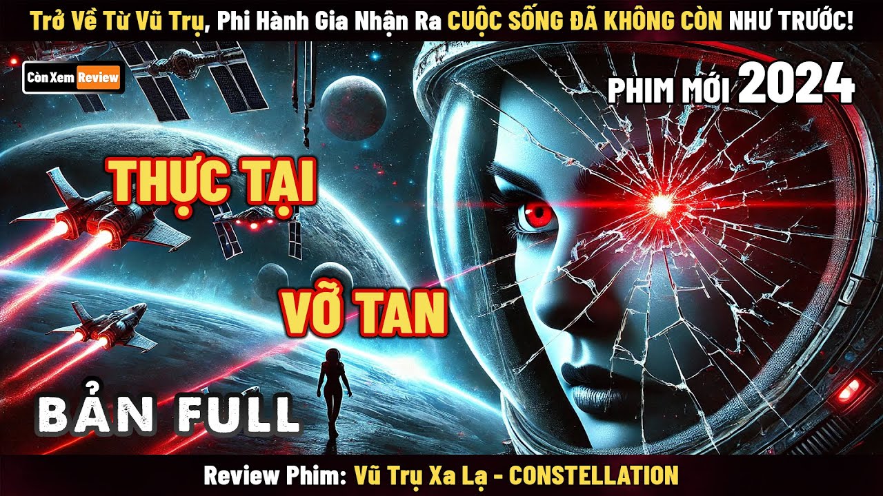 [Review Phim] Trở Về Từ Vũ Trụ, Chợt Nhận Ra Cuộc Sống Không Còn Như Trước | Vũ Trụ Xa Lạ - 2024