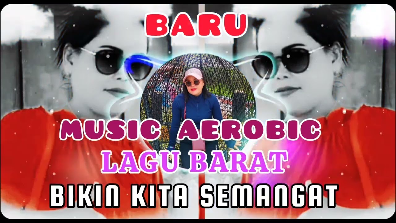 MUSIC AEROBIC | LAGU BARAT POPULER | BIKIN SEMANGAT | BEAT KEREN | Irna Chendani