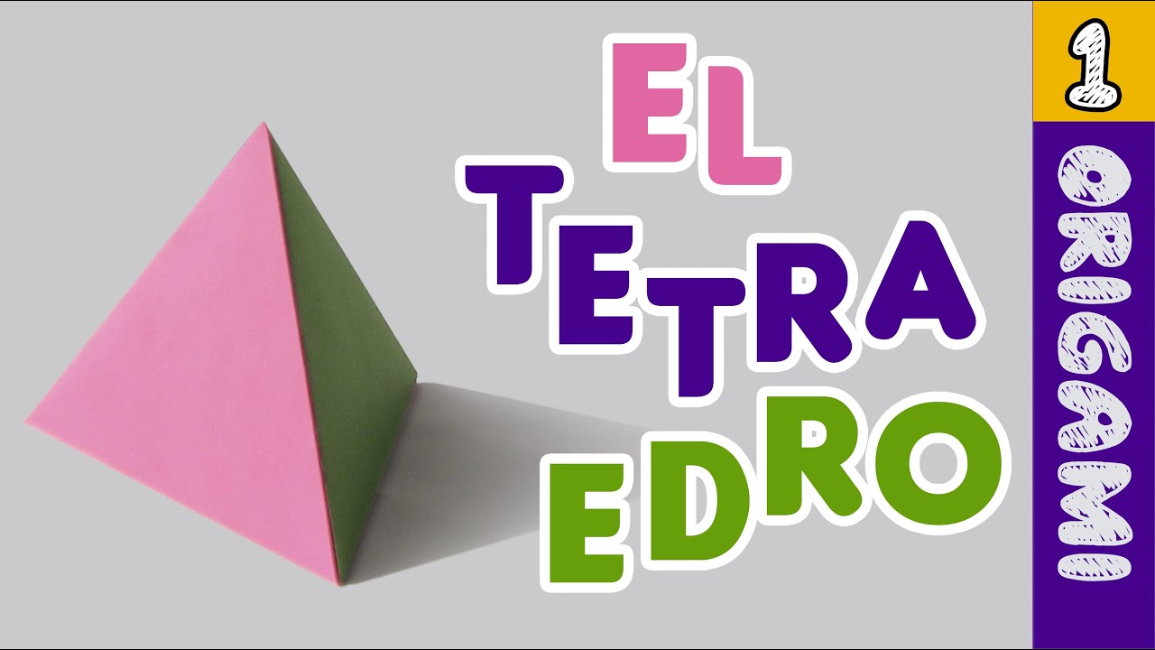 Cómo hacer un TETRAEDRO de ORIGAMI / método 01
