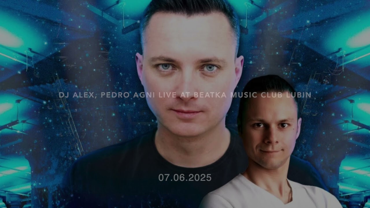 DJ Alex, Pedro Agni live at Beatka Music Club Lubin 07 06 2025