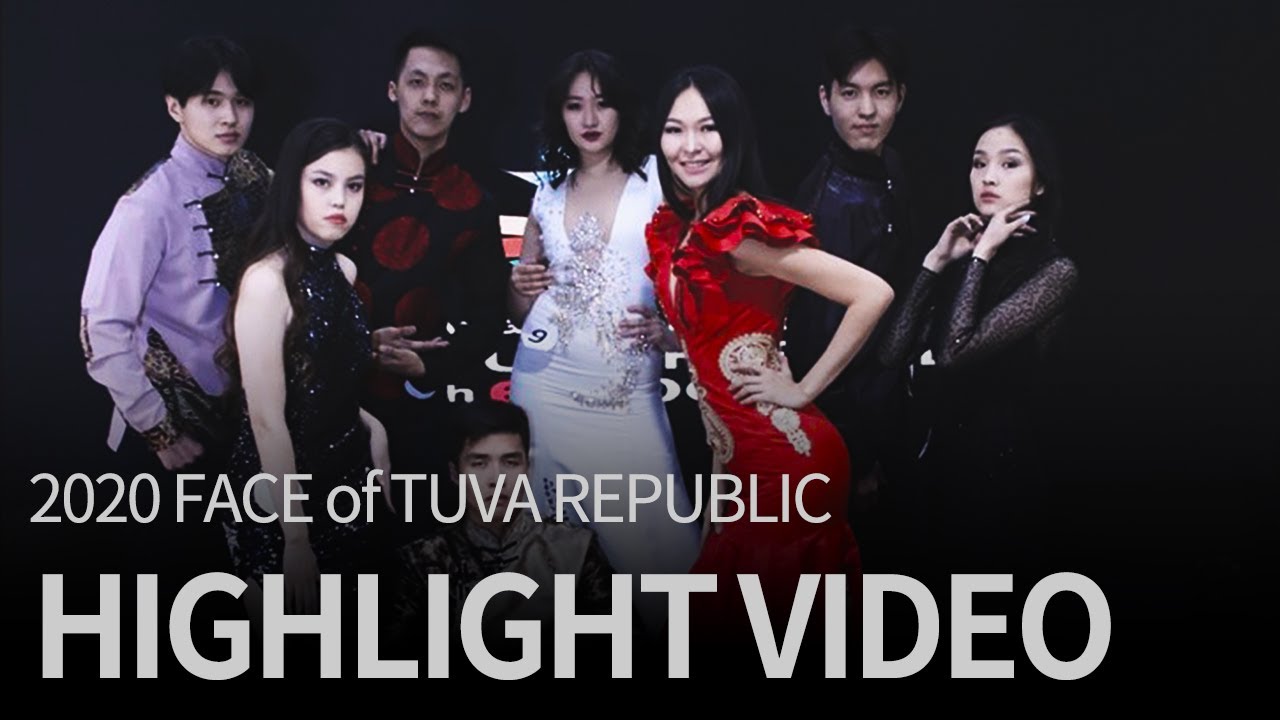 2020 FACE of TUVA REPUBLIC Highlight video