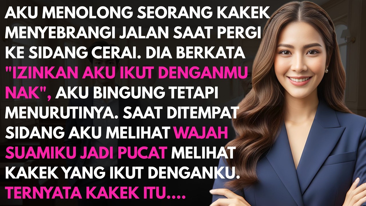AKU MENOLONG KAKEK TUA SEBELUM DATANG KE SIDANG CERAI - SUAMIKU YANG ANGKUH KAGET KARENA TERNYATA...