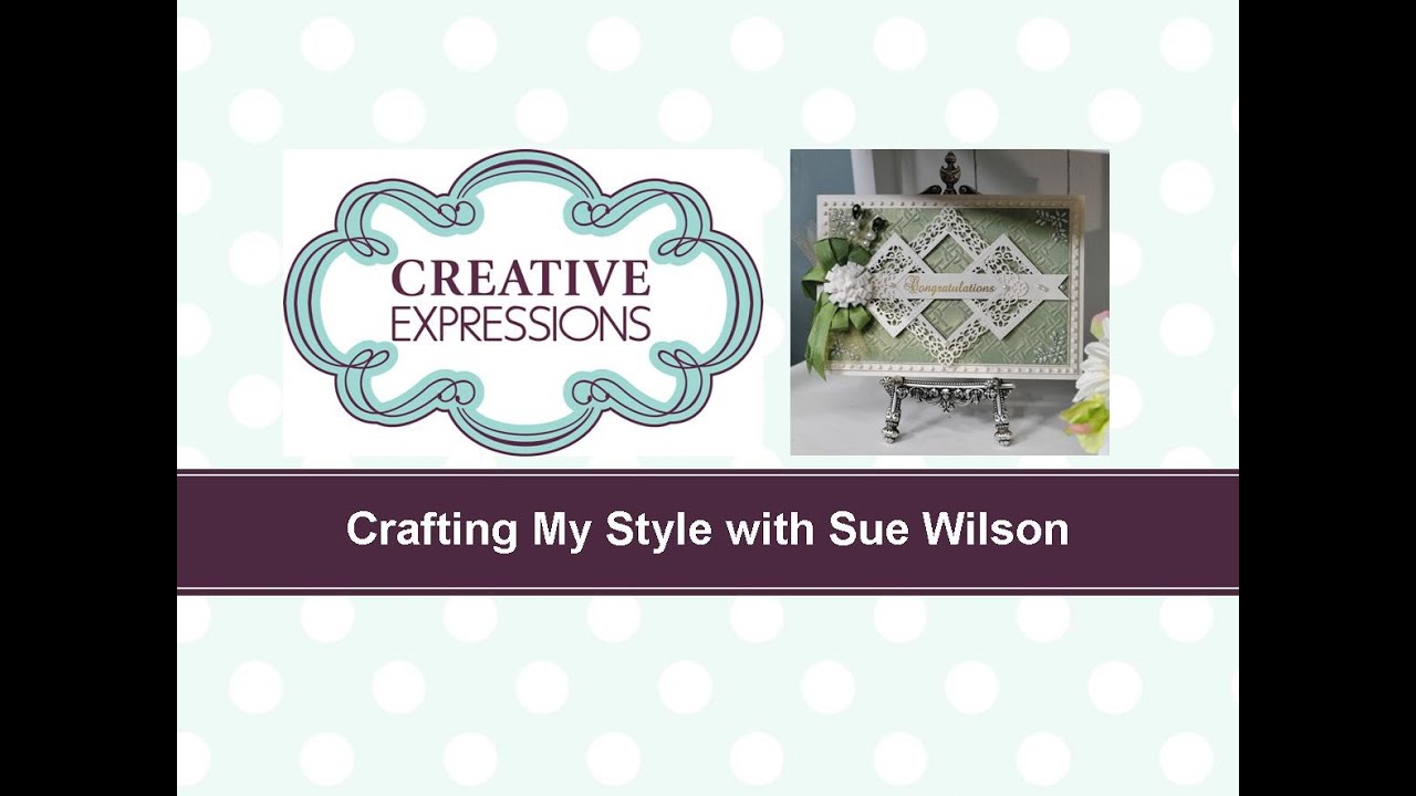 Crafting My Style with Sue Wilson &ndash; Letter Pressed Buckle Card for Creative Expressions