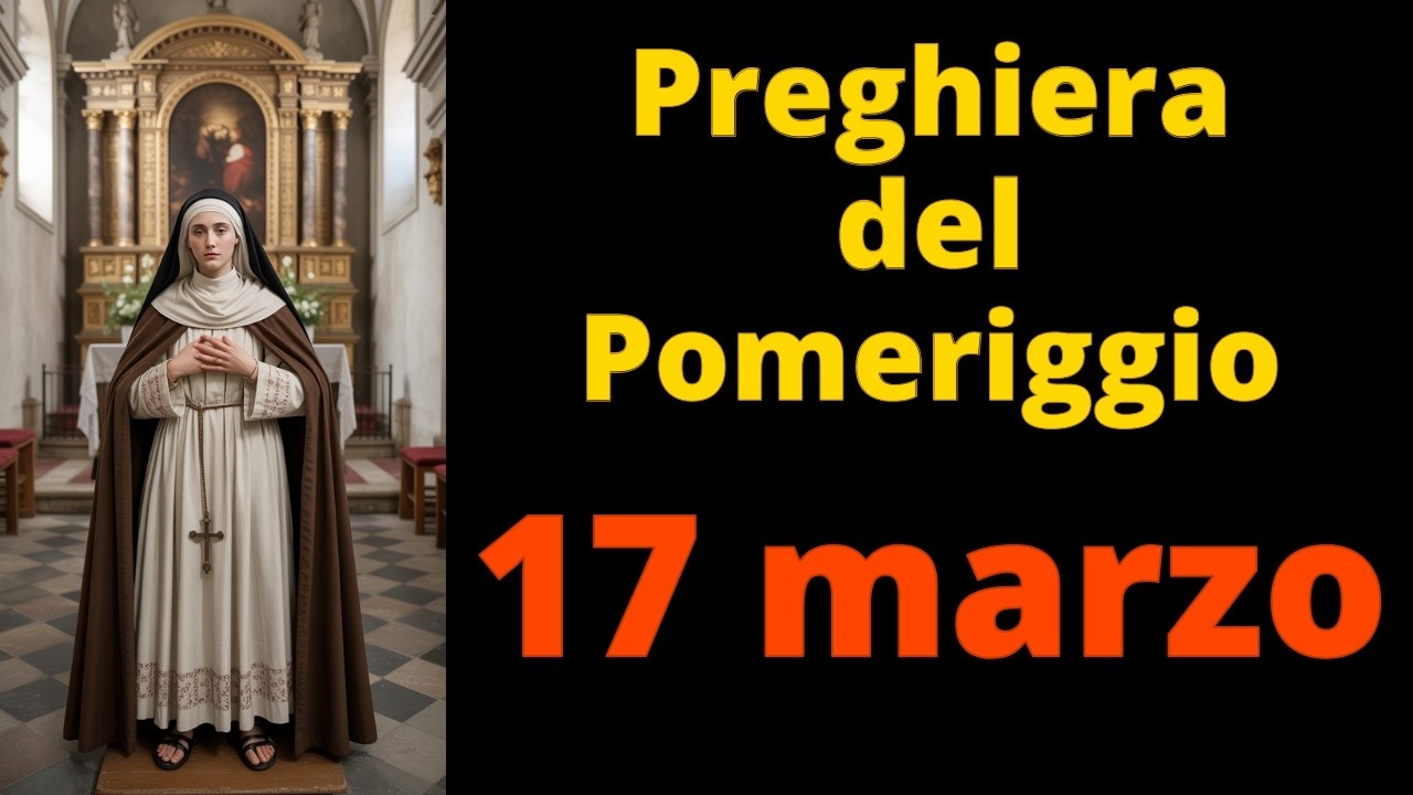 PREGHIERA del POMERIGGIO - SANTA RITA - 17 marzo