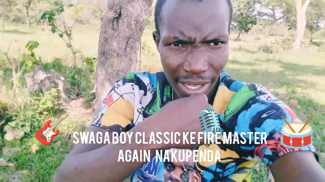 Nakupenda by swaga boy classic ke fire master again 