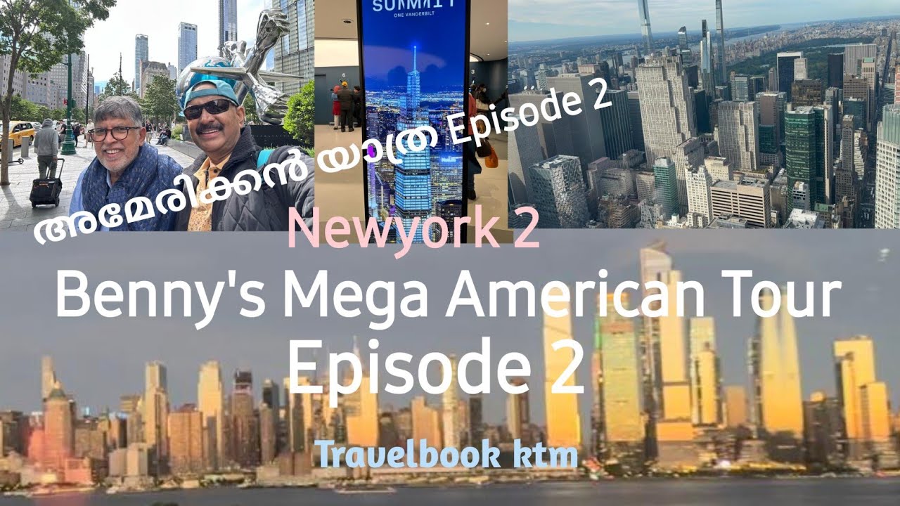 Ep-2|ബെന്നീസ്|അമേരിക്കൻ മെഗാ ടൂർ |New York 2