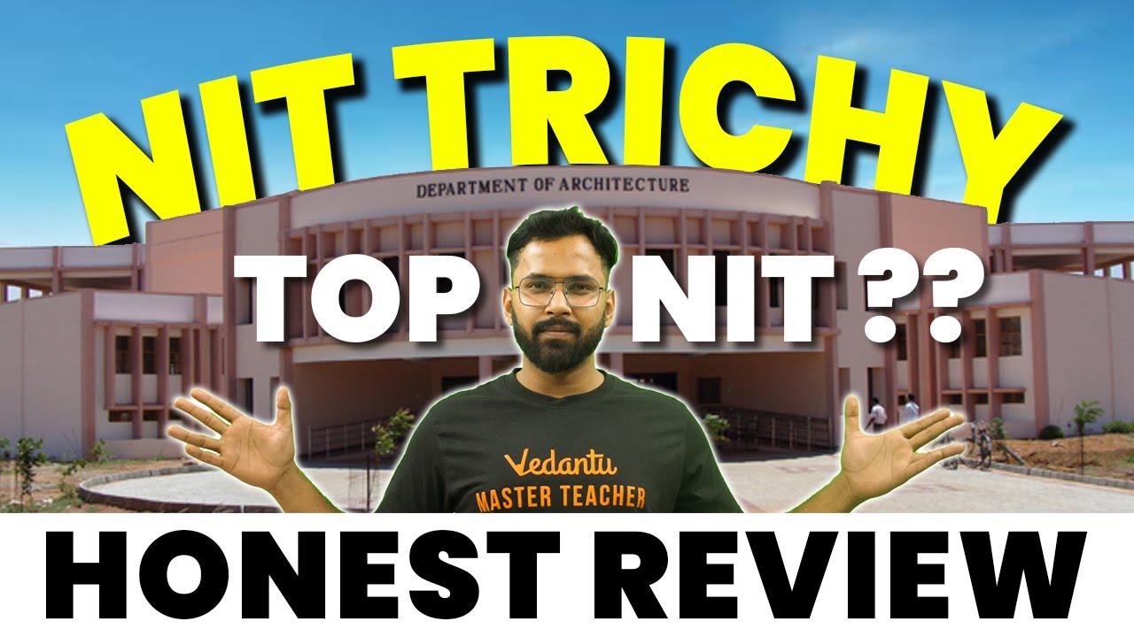 Unveiling the Excellence of NIT Trichy | Honest Review | Anupam Sir | Vedantu JEE Made Ejee