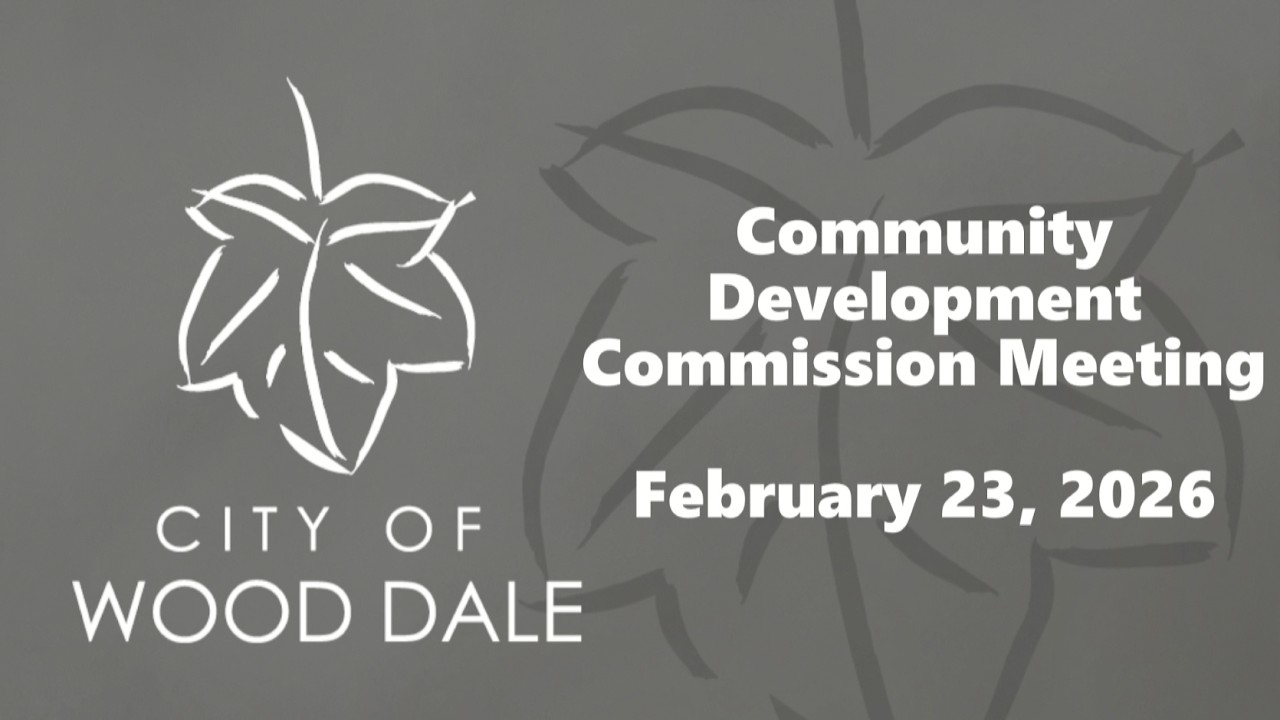 City of Wood Dale: 2/23/2026 Community Development Commission