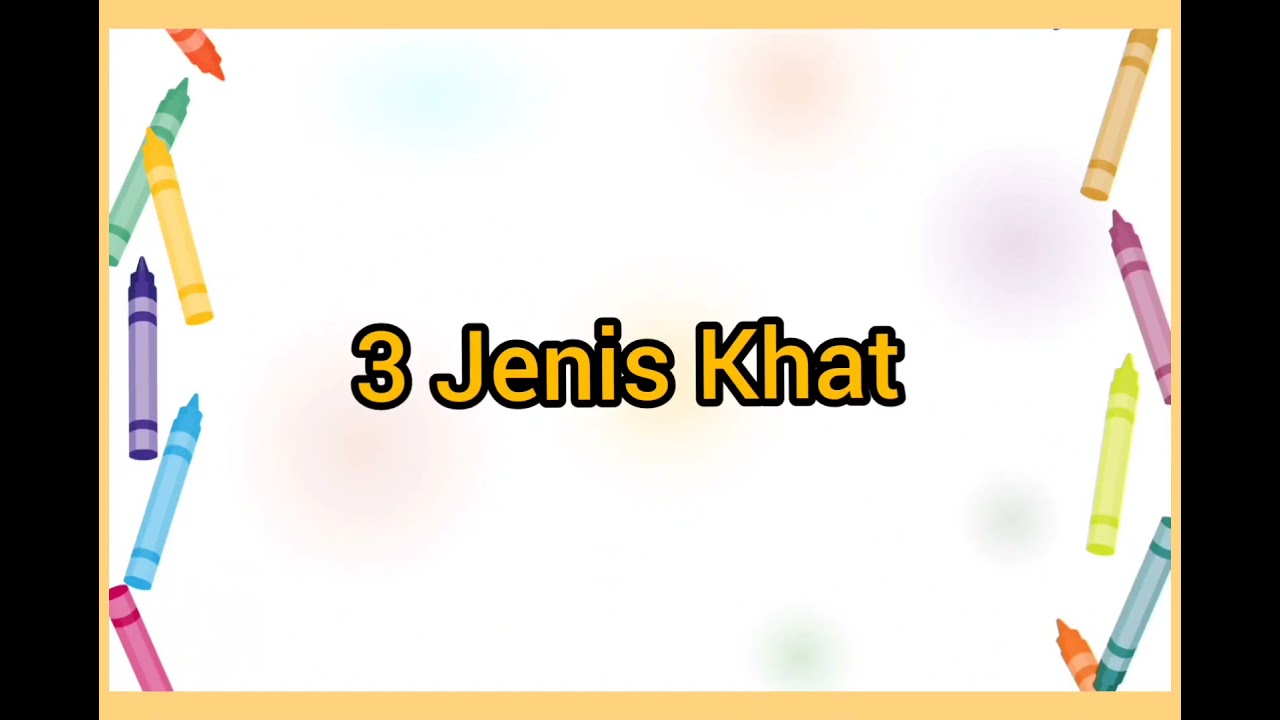Tahun 5 Jawi Dan Khat ( 3 jenis khat )