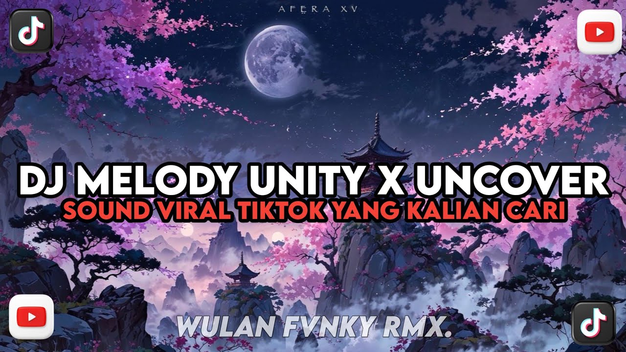 DJ MELODY UNITY X UNCOVER STYLE KONDANG ( SLOWED & REVERB ) VIRAL TIKTOK YANG KALIAN CARI