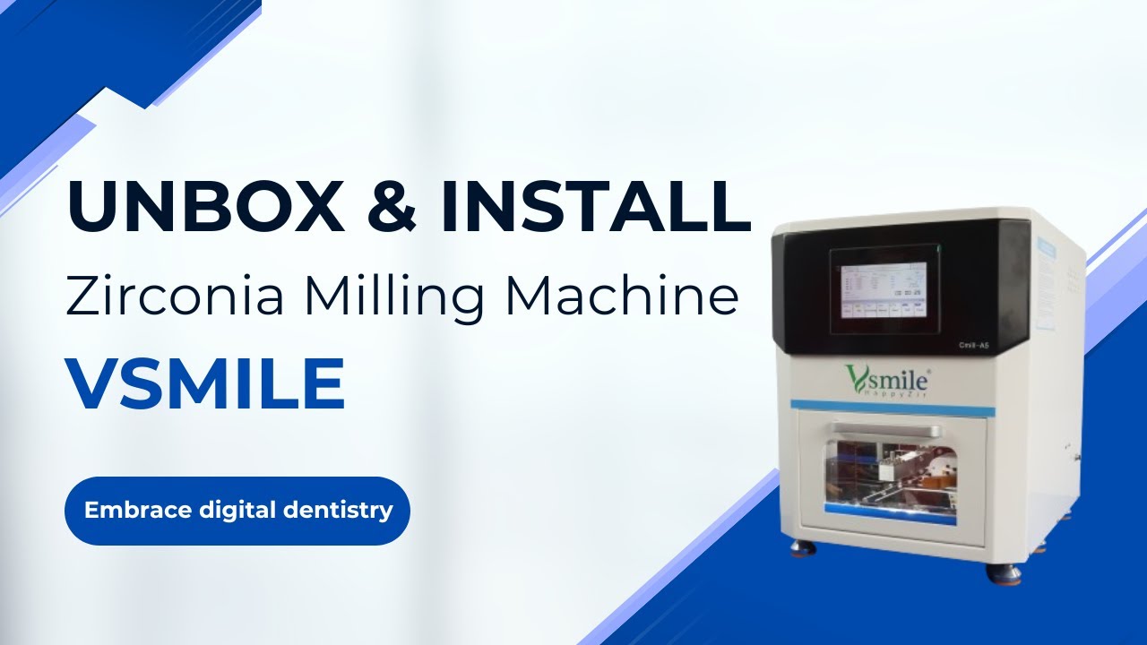 Unboxing Vsmile Zirconia Milling Machine