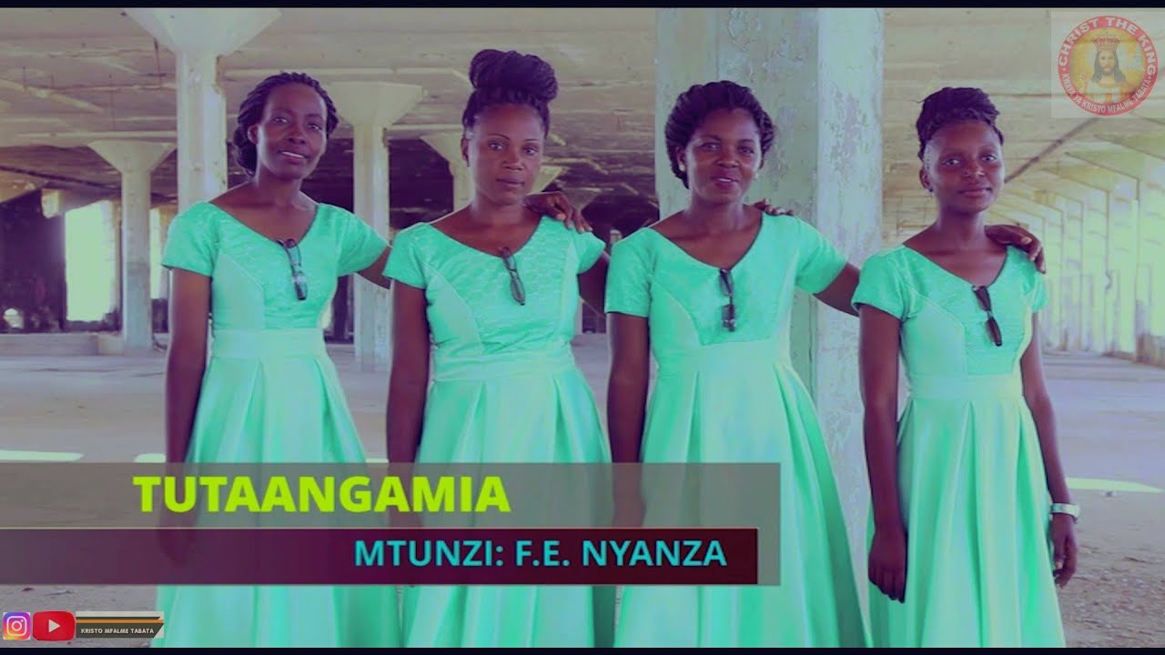 #TUTAANGAMIA- F. NYANZA NA KWAYA YA KRISTO MFALME TABATA OFFICIAL VIDEO