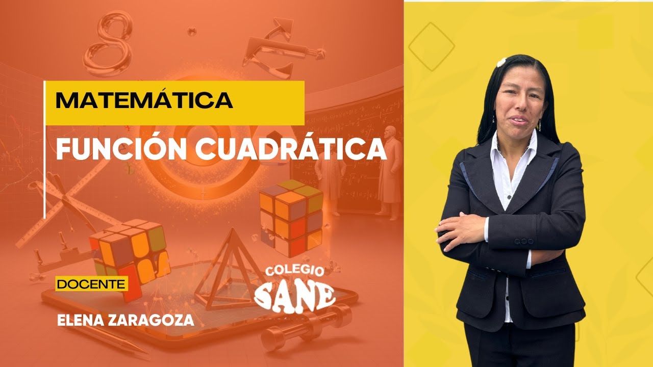 MATEMÁTICA / FUNCIÓN CUADRÁTICA / 4º III BIM / 25 - 01