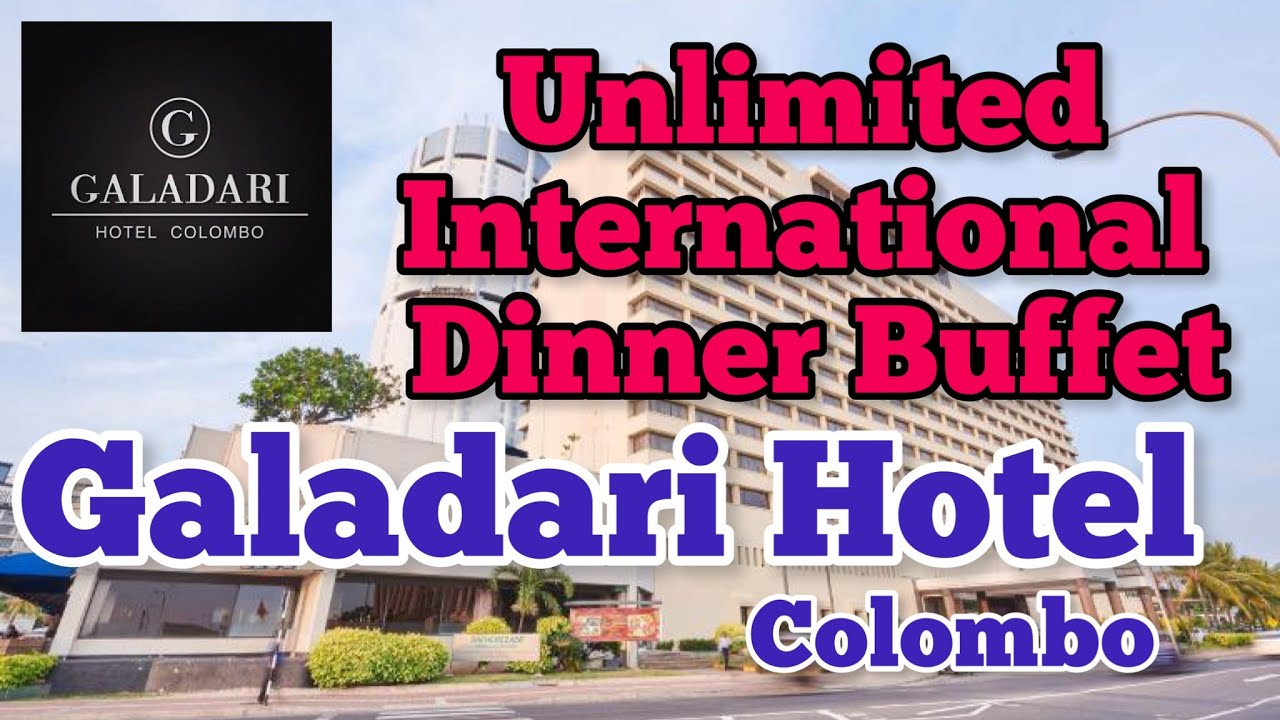 Unlimited International Dinner Buffet Galadari Hotel Hotel Colombo😱🤩😍
