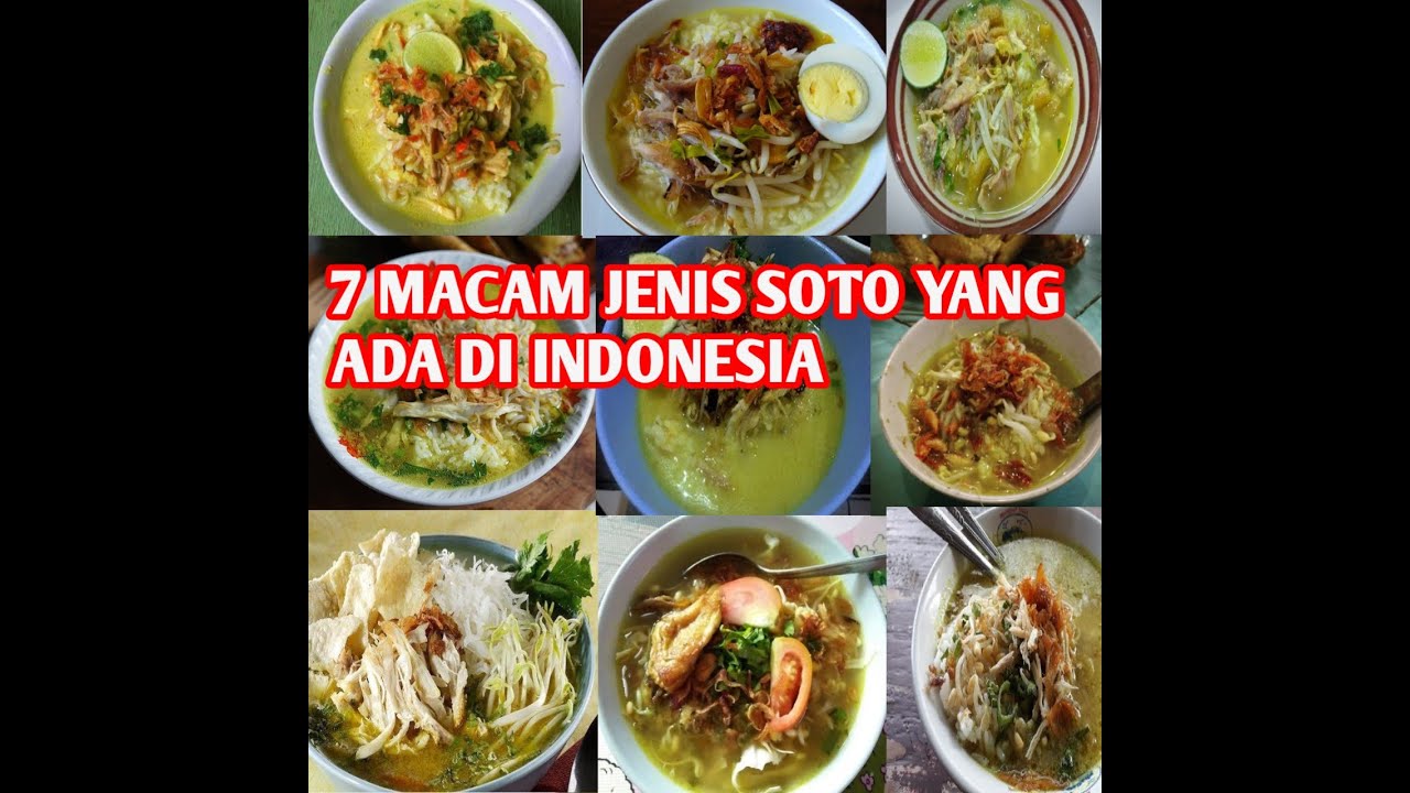 7 MACAM JENIS SOTO YANG TERKENAL DI INDONESIA@massiomaytv