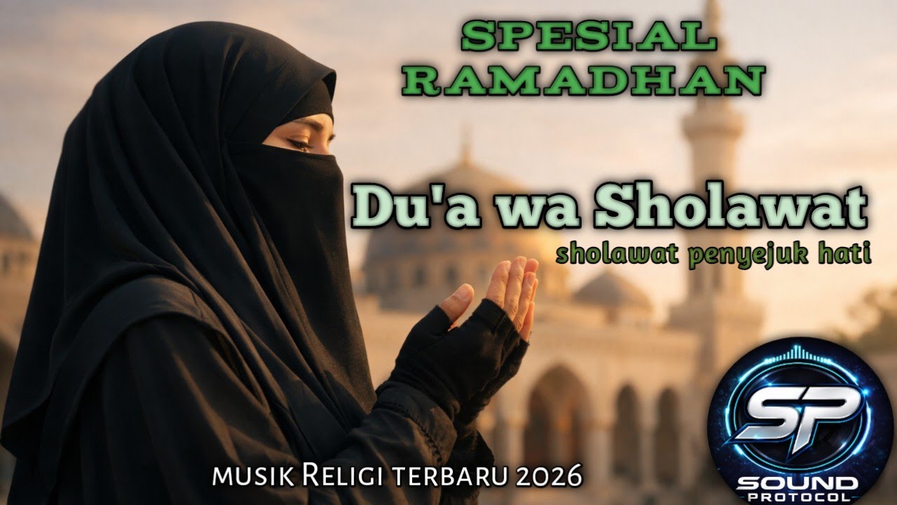 Du'a wa Sholawat - sholawatan terbaru spesial ramadhan2026 Gambus modern |Sound Protocol 