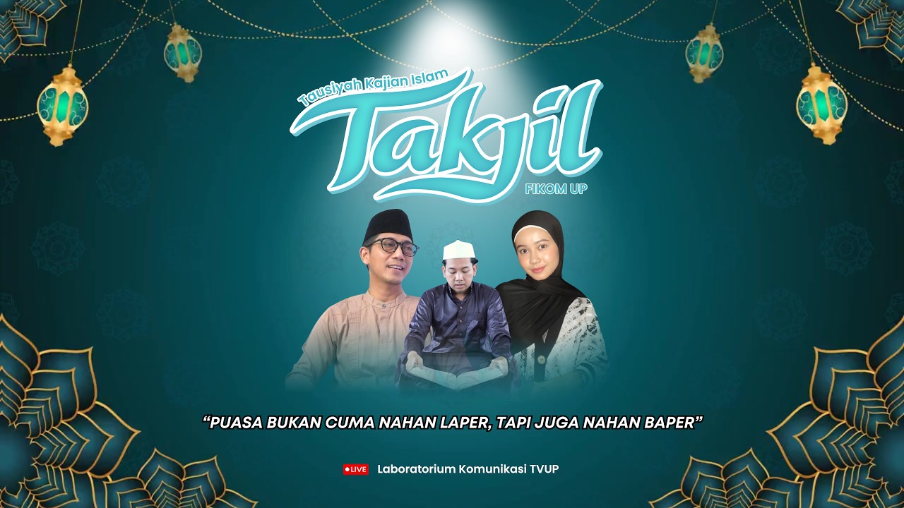 TAKJIL FIKOM UP | Puasa Bukan Cuman Nahan Laper, Tapi Juga Nahan Baper - Episode 4