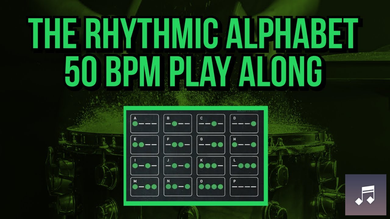 The Rhythmic Alphabet - Binary Letters - Shifting Accents- Practice Along - 50 BPM