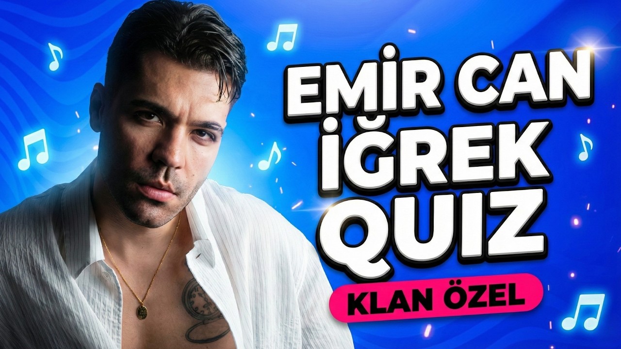 EMİR CAN İĞREK QUIZ: Ger&ccedil;ek Bir KLANCI Mısın?🔥