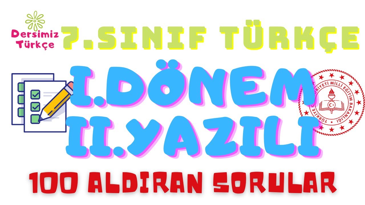 7.Sınıf Türkçe 1. Dönem 2. Yazılı Soruları/100'lük Sorular