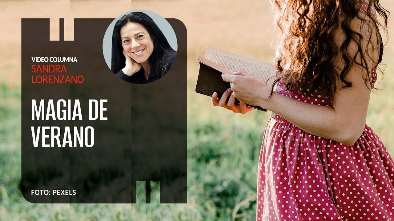 Magia de verano. Por Sandra Lorenzano