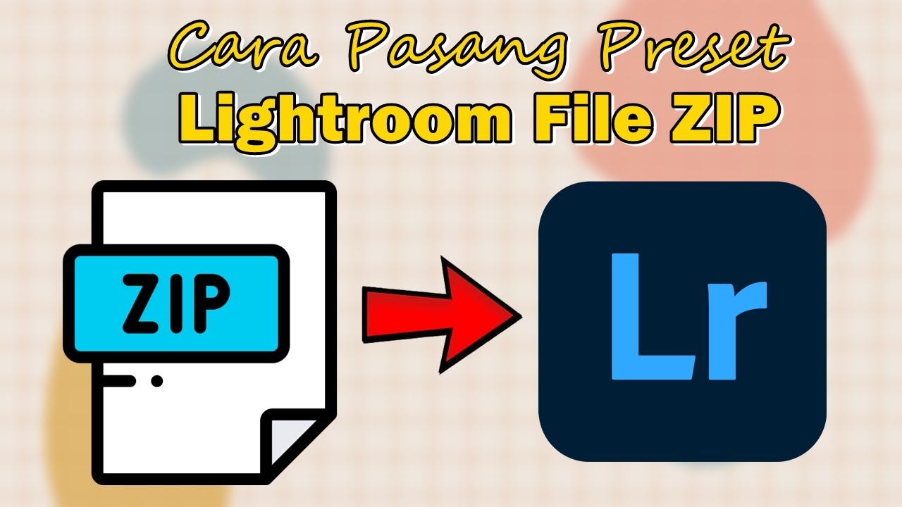 Cara Pasang Preset Lightroom File ZIP Terbaru 2023