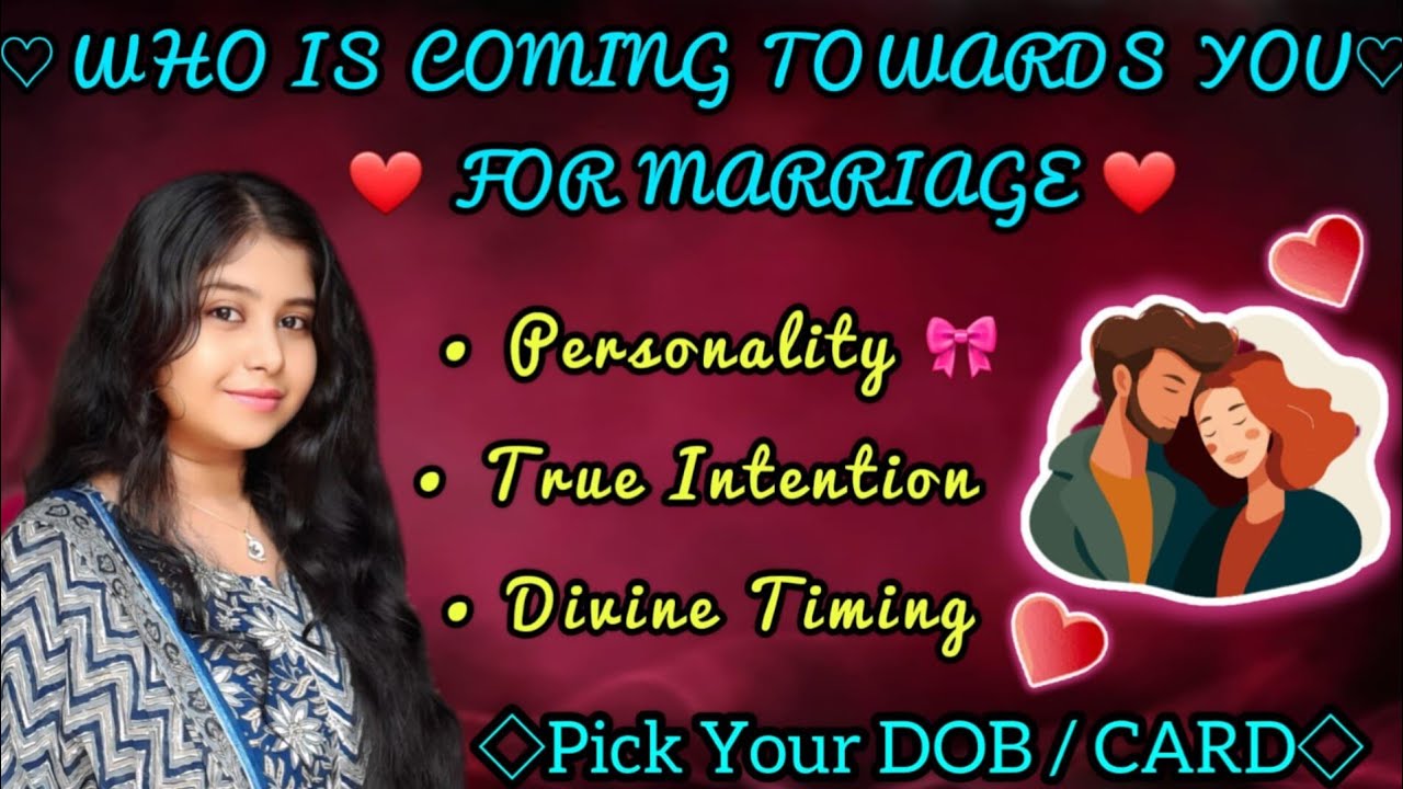 🌷WHO IS COMING TOWARDS YOU FOR MARRIAGE 💕 PERSONALITY | TRUE INTENTION | DIVINE TIMING | HINDI TAROT