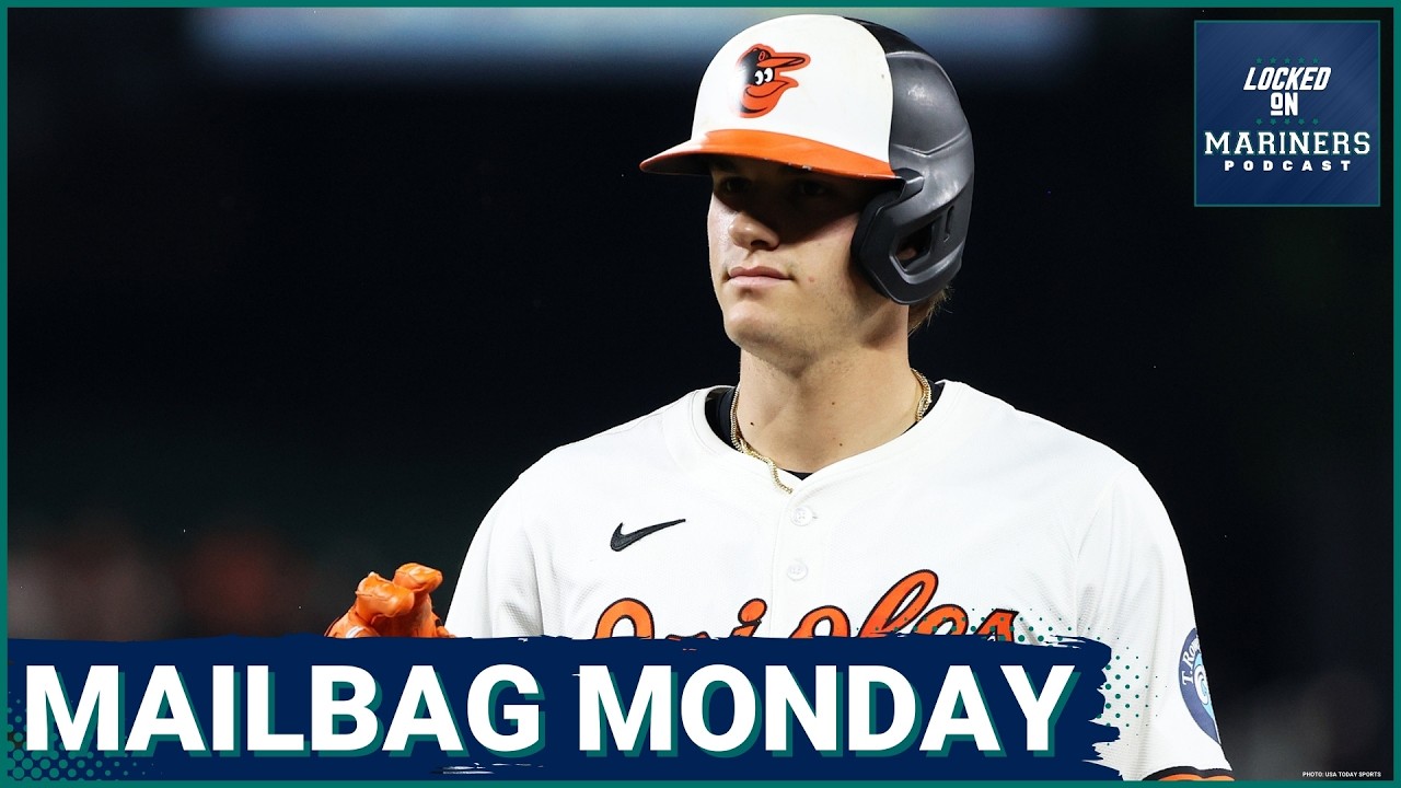 Should the Seattle Mariners Kick the Tires on THIS Former Top Orioles Prospect?! | Mailbag Monday