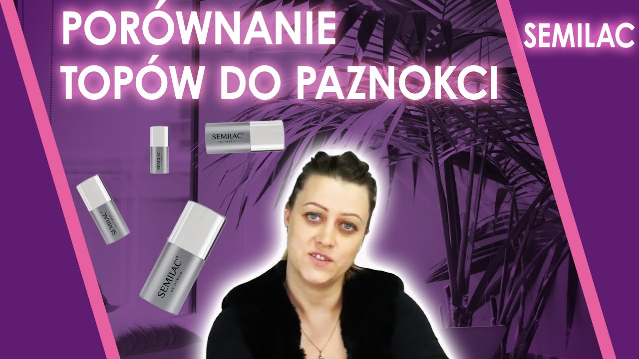 Porównanie topów do paznokci 💅 Semilac