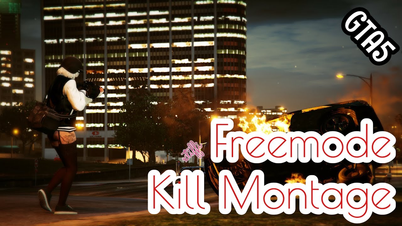 GTA5 | Freemode Kill Montage #1