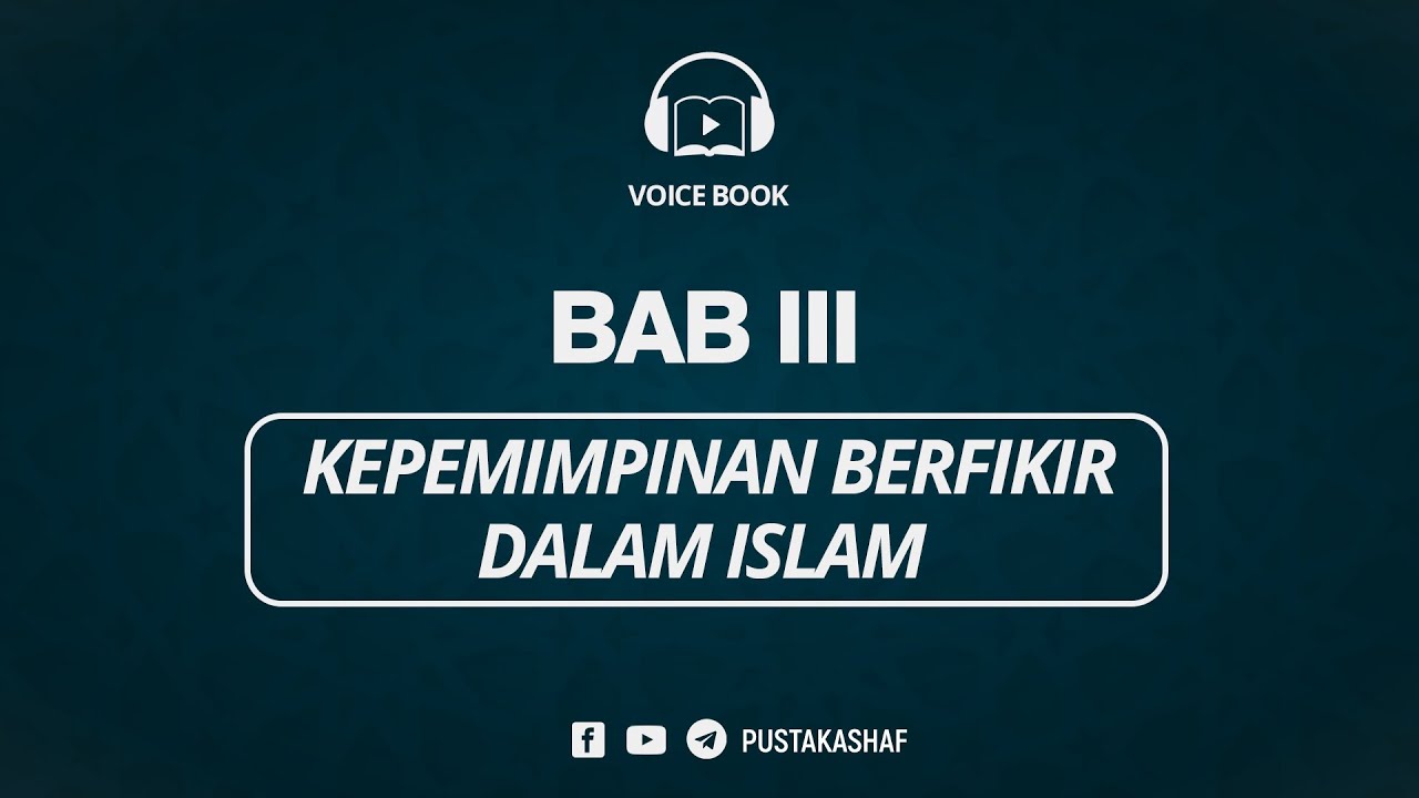 Voicebook | Nizham Al-Islam Bab III (Kepemimpinan Berfikir Dalam Islam)