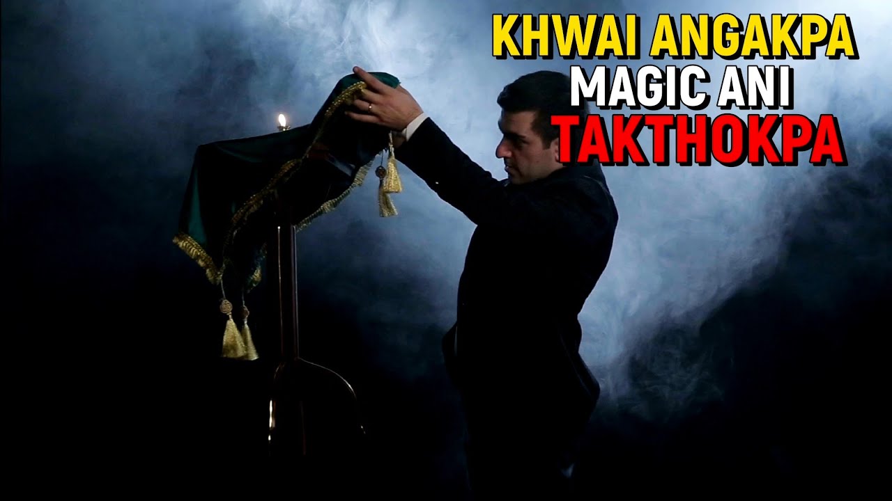 Khwai Angakpa Magic Ani Takthokpa