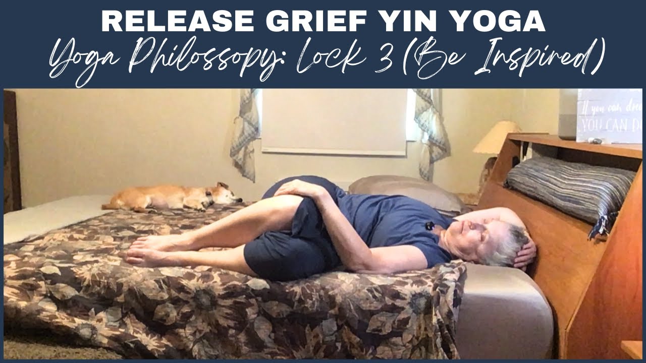 Release Grief Yin Yoga | Yin yoga back and hips | Be Inspired