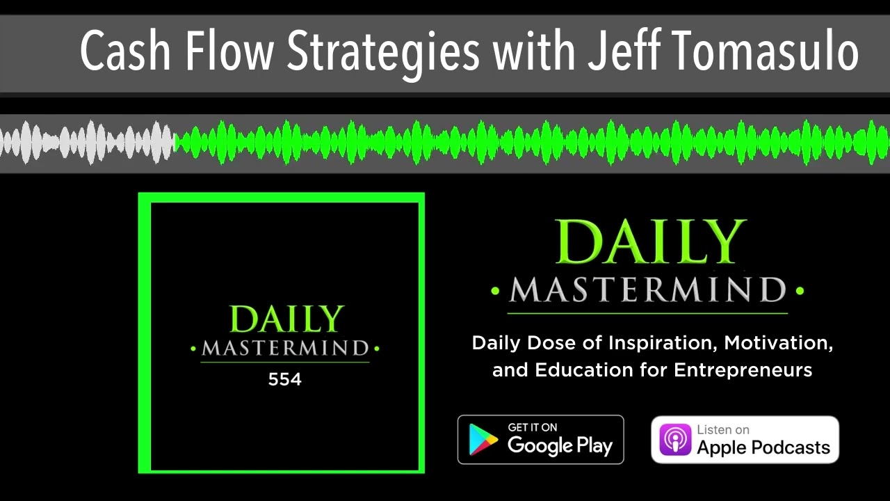 Cash Flow Strategies with Jeff Tomasulo