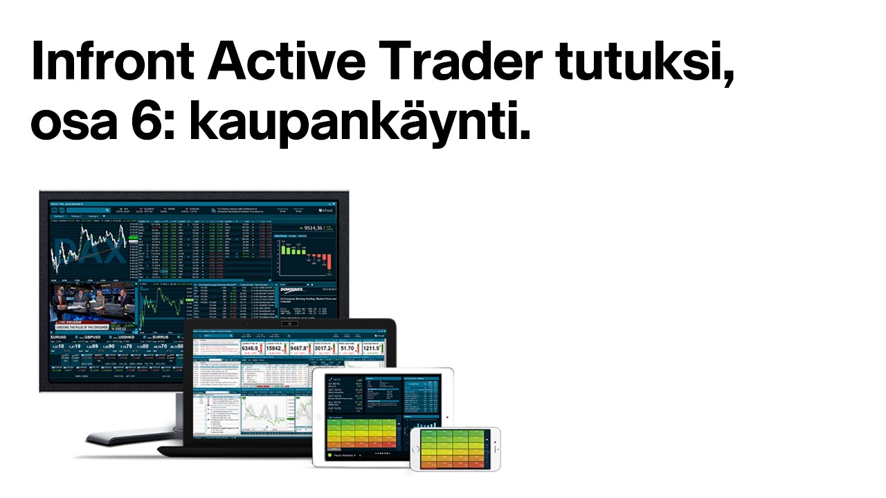 Infront Active Trader tutuksi, osa 6: kaupankäynti