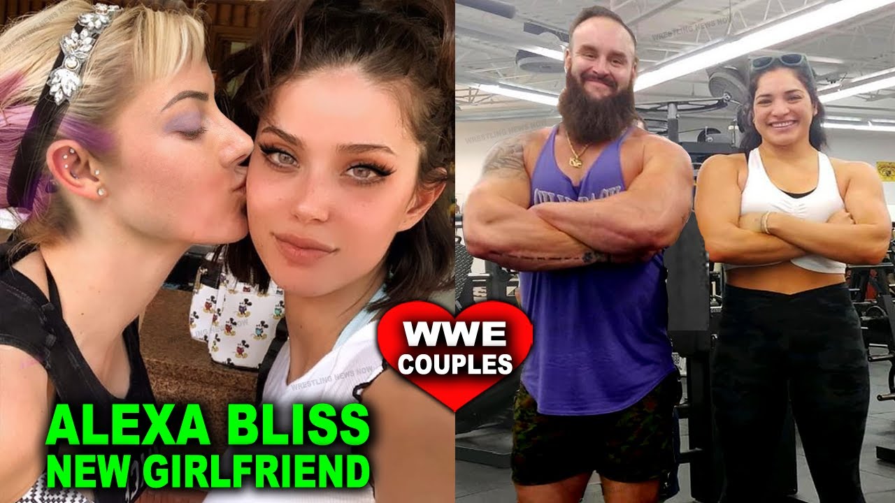 10 Strangest WWE Couples - Alexa Bliss & New Girlfriend, Braun Strowman & Girlfriend