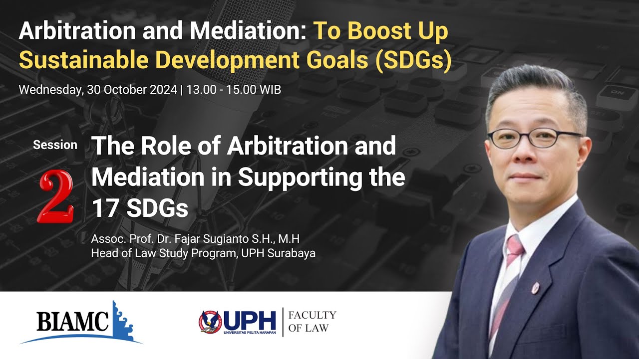 Session II - The Role of Arbitration and Mediation in Supporting the 17 SDGs